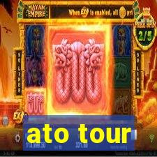 ato tour